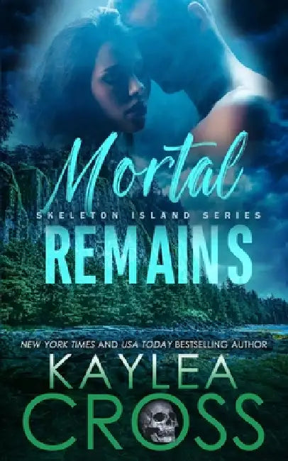 Mortal Remains by Kaylea Cross