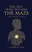 The Boy Who Became the Maze: A Mythic Memoir of Survival by Andrew Tan Wei-Wern