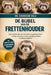 de Bijbel Van de Frettenhouder: Jouw complete gids voor het houden van gelukkige fretten: voeding, huisvesting, training, speeltijd, gezondheid en ged by Harrison Vale