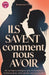 Ils Savent Comment Nous Avoir: 46 tactiques toxiques que les hommes utilisent pour nous garder sous le coude by Emmanuel Fylla