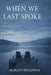 When We Last Spoke by Margot Holloway