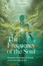 The Frequency of the Soul: Between the Material World and Inner Awareness by Christoph Martin Barth