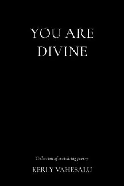 You Are Divine by Kerly Vahesalu