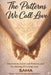 The Patterns We Call LOVE: Attachment, Emotional Patterns, and the Making of Lasting Love by -. Sama