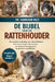 de Bijbel Van de Rattenhouder: Een complete handleiding voor rattenliefhebbers: hoe u een rat voedt, traint, huisvest, een band met hem opbouwt en hem by Harrison Vale
