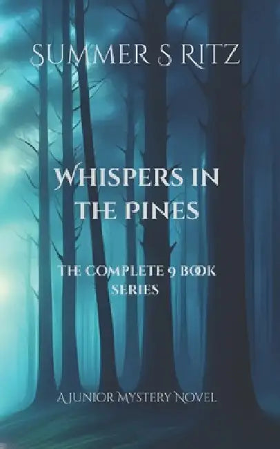 Whispers In The Pines: The Complete 9 Book Series by Summer S. Ritz