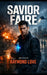 Savior Faire by Raymond Paul Love, Raymond Paul Love, Raymond Love