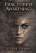 Fractured Awakening: Book One Volume II by Steven Thomas