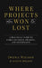 Where Projects are Won or Lost: A Practical Guide to Early Decisions, Framing, and Governance by Austin Wilson, David Skinner, Jairo Velásquez