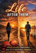 Life After Them: A Practical Guide to Rebuilding Your Social World After a Breakup by Elena Hartwell