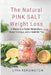 The Natural Pink Salt Weight Loss Plan: 3 Weeks to a Faster Metabolism, Fewer Cravings, and a Healthier You by Lyra Kensington, Fork Flask