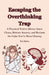 Escaping the Overthinking Trap: A Practical Tool to Silence Inner Chaos, Release Anxiety, and Reclaim the Calm You've Been Chasing by Anu Tiwari