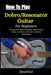 How To Play Dobro/Resonator Guitar For Beginners: Step-By-Step Slide Techniques, Open Tuning Basics, And Tone Control For Confident Performance by Avani Emi