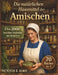 Die natürlichen Hausmittel der Amischen: [70-in-1] Über 2.000 bewährte, ganzheitliche Amish-Heilmittel für die tägliche Familiengesundheit Nutzen Sie by Patricia B. Olmo