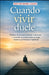 Cuando Vivir Duele: Palabras de acompañamiento, esperanza y sanación emocional desde una mirada humana, profesional y espiritual by Saúl Hernández Lizardo