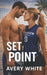 Set Point by Cupid's Quiver, Avery White