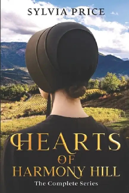 Hearts of Harmony Hill (The Complete Series): An Amish Romance Collection by Tandy O, Sylvia Price