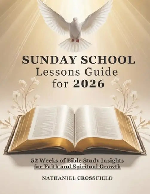 Current Lesson Study Guide Sunday School Lessons Guide for 2026: 52 Weeks of Bible Study Insights ...