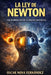 La Ley de Newton: El Movimiento Que Construye El Destino by Oscar Noya Fernandez