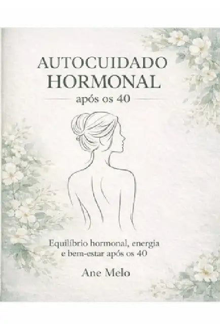 Autocuidado Hormonal by Ane Melo