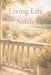 Living Life Softly - Creating a Slower, Gentler Way of Living: learning to slow down how to live a calmer life simple living for overwhelmed people 6x by Julie Bock