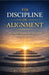 The Discipline of Alignment: How Habits, Structure, and Self-Control Create Lasting Success by Rico Williams