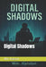 Digital Shadows by Wm Halston