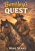 Bentley's Quest: A Child's story by Mike Sears
