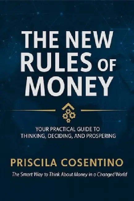 The New Rules of Money by Priscila Cosentino