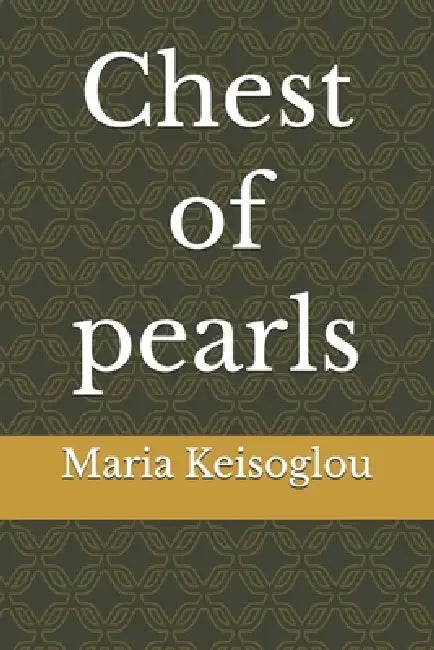 Chest of pearls by Maria Keisoglou