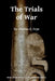 The Trials of War by Charles E. Frye