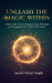 Unleash the Magic Within: A Life Coach's Guide to Breaking Inner Resistance and Designing a Life of Flow and Freedom by Anjali Vishal Singh