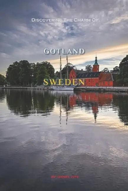 Discovering The Charm Of Gotland, Sweden by Daniel Hite