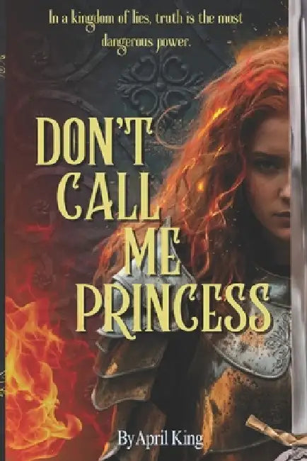 Don't Call Me Princess by April King