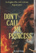 Don't Call Me Princess by April King