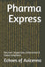Pharma Express: Volume 5 Inspections, Enforcement & Global Compliance by Echoes Of Avicenna