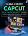 Guida Utente Capcut Per Principianti 2026: Un manuale facile da seguire per creare video curati dal principiante al professionista by Jeremy Curtis
