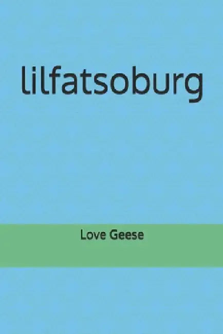 lilfatsoburg by Love Geese