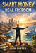 Smart Money, Real Freedom by Imad Uddin