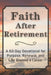 Faith After Retirement: A 60-Day Devotional for Purpose, Renewal, and Life Beyond a Career by Candleblossom Press