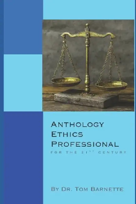 Anthology Ethics Professional by Sharlene Lynch, Tom Barnette
