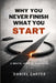 Why You Never Finish What You Start: A Brutal Look at Discipline by Daniel Carter