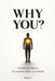 Why You?: Unleash Your Purpose & Leave Your Mark on the World by Shiva Chandra Teja