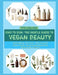Kind to Skin: THE GENTLE GUIDE TO VEGAN BEAUTY : Handcrafting Non-Toxic, Plant-Powered Soaps, Creams, and Aromatherapy Blends for Everyday Wellness by Tito Collins
