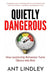 Quietly Dangerous: How Leadership Behaviour Turns Silence into Risk by Ant Lindley
