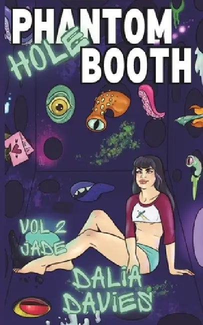 Phantom Hole Booth: Vol 2 Jade by Dalia Davies