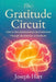 The Gratitude Circuit: How to Turn Achievement into Fulfillment through the Science of Gratitude by Joseph Hart