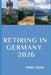 Retiring in Germany 2026: Everything You Need to Know to Retire Confidently and Live Well in Germany by Nicky Silva