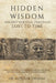 Hidden Wisdom: Ancient Spiritual Practices Lost to Time: Rediscover Forgotten Rituals, Sacred Techniques & Mystical Traditions from Civilizations Past by Aurelia Thorne