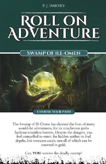 Swamp of Ill-Omen: Roll on Adventure (Choose Your Path) Gamebook 5 by Philip Harvey